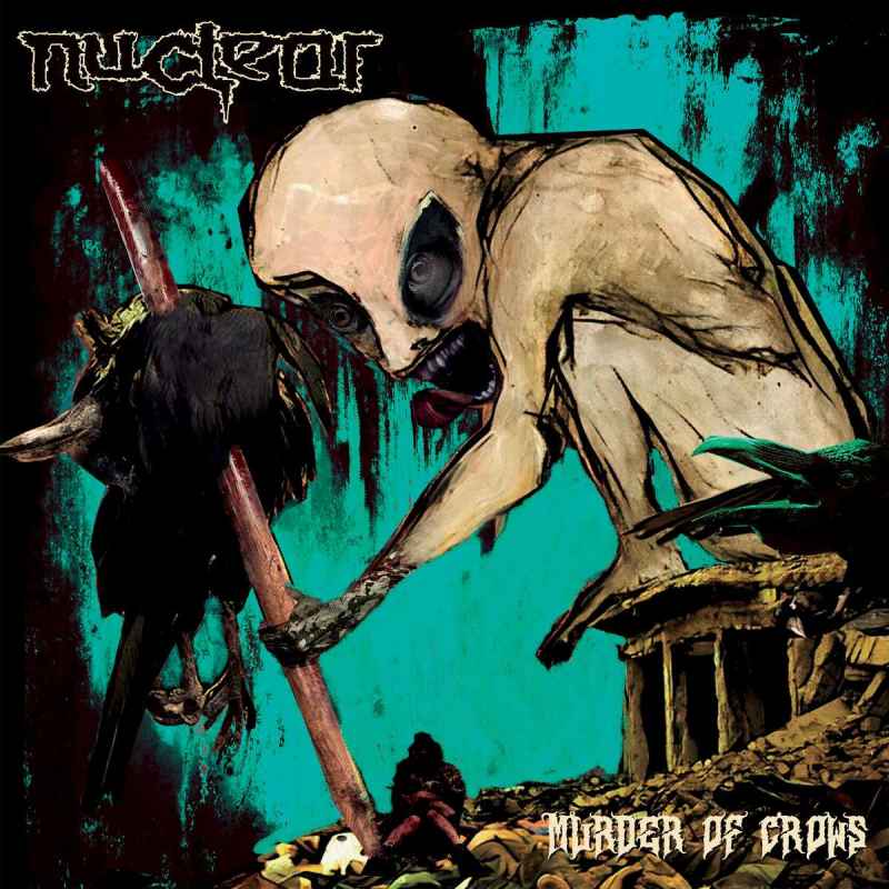 NUCLEAR - Murder of Crows CD